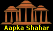Aapka Shahar